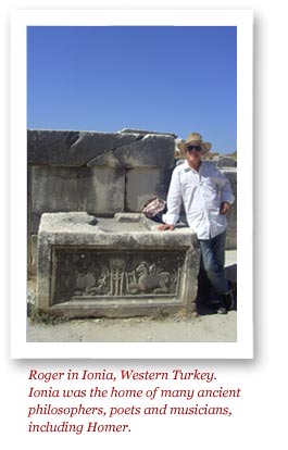 Roger in Ionia, Western Turkey.  Ionia was the home of many ancient philosophers, poets and musicians, including Homer.